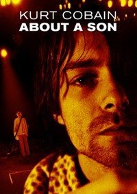 Курт Кобейн: Рассказ о сыне (2006)